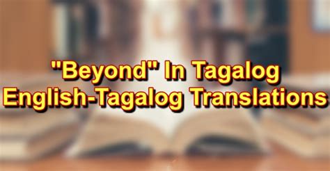 beyond in tagalog sentence|Beyond in Tagalog.